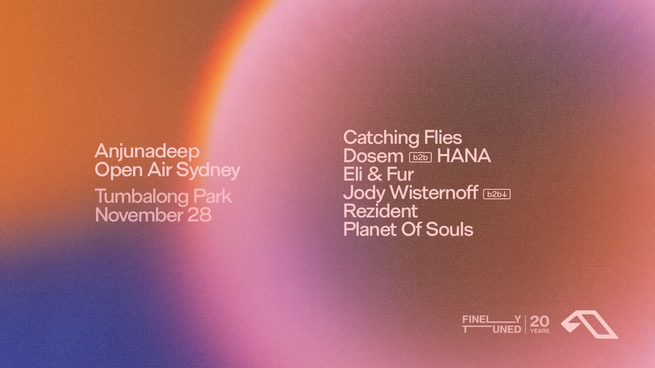 Official Anjunadeep Open Air Sydney poster: Tumbalong Park, November 28, with Catching Flies, Dosem b2b HANA, Eli & Fur, Jody Wisternoff b2b Rezident and Planet Of Souls.